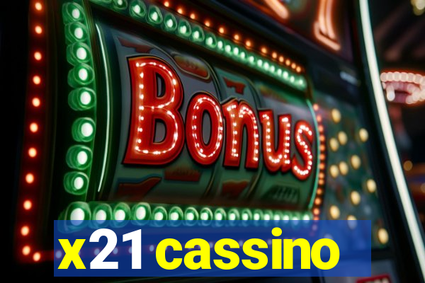 x21 cassino